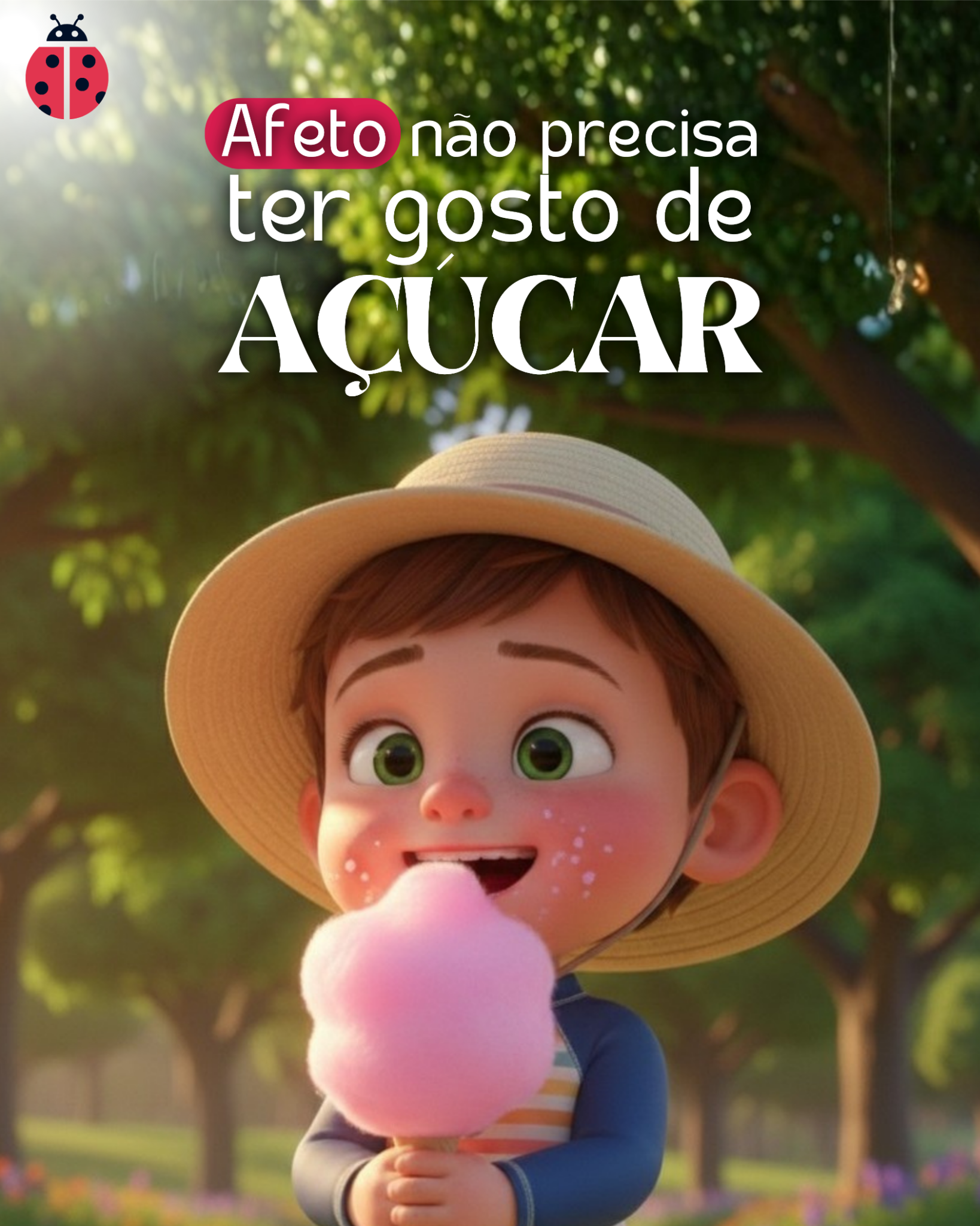 Post: Afeto não precisa ter gosto de açúcar